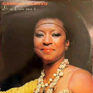 De mi Cuba para ti by Caridad Cuervo - album cover