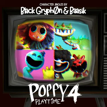 Poppy Playtime Ch. 4 Character Jingles