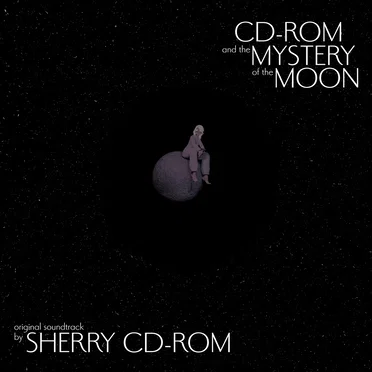 CD-ROM and the Mystery of the Moon: Original Soundtrack