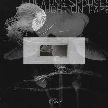 Punk by Cheating Spouses Caught on Tape - album cover