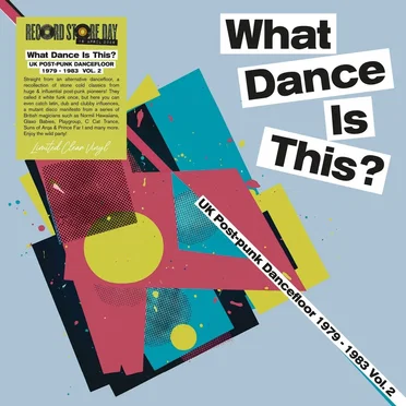 What Dance Is This? UK Post-Punk Dancefloor 1979-1983 Vol. 2 by Various Artists - album cover