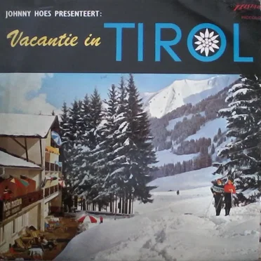 Johnny Hoes presenteert: Vacantie in Tirol by Various Artists - album cover