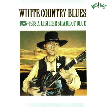 White Country Blues 1926-1938: A Lighter Shade of Blue by Various Artists - album cover