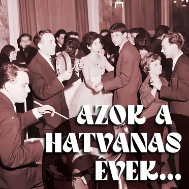 Azok a hatvanas évek... I. by Various Artists - album cover