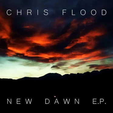 New Dawn EP by Chris Flood - album cover