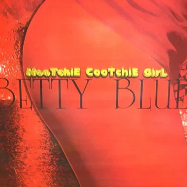 Hootchie Cootchie Girl by Betty Blue - album cover