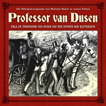 Professor van Dusen, Neuer Fall 28: Professor van Dusen auf den Spuren der Blutgräfin by Michael Koser - album cover