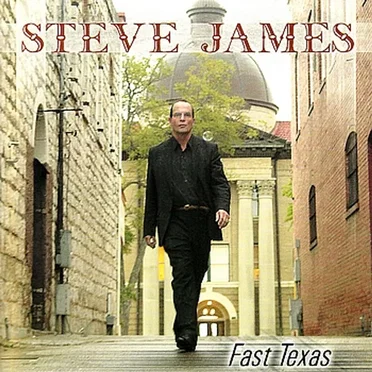 Fast Texas by Steve James - album cover