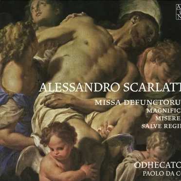 Alessandro Scarlatti: Missa defunctorum, Magnificat, Miserere, Salve Regina