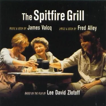 The Spitfire Grill (2002 Cast Recording) by James Valcq - album cover