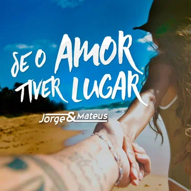 Se o amor tiver lugar