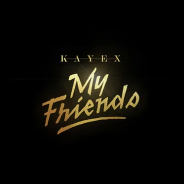 My Friends by Kayex - album cover