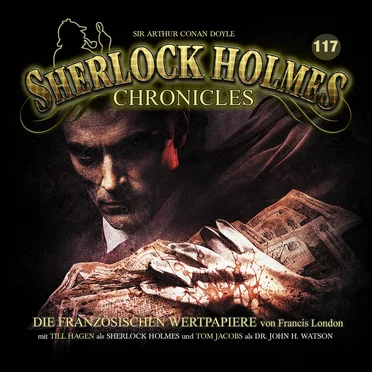 Sherlock Holmes Chronicles 117: Die französischen Wertpapiere by Sherlock Holmes Chronicles - album cover