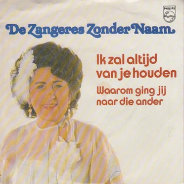 Ik zal altijd van je houden / Waarom ging jij naar die ander