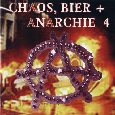 Chaos, Bier + Anarchie 4 by Various Artists - album cover