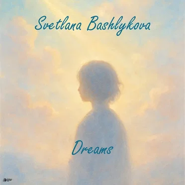 Dreams by Svetlana Bashlykova - album cover