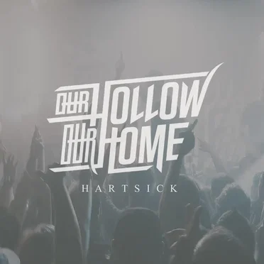 Hartsick by Our Hollow, Our Home - album cover