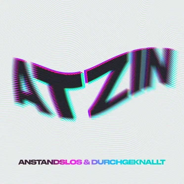 Atzin by Anstandslos & Durchgeknallt - album cover