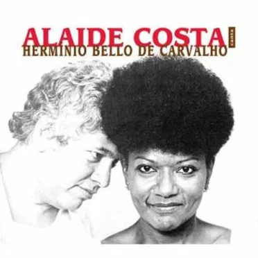 Alaíde Costa Canta Hermínio Bello de Carvalho