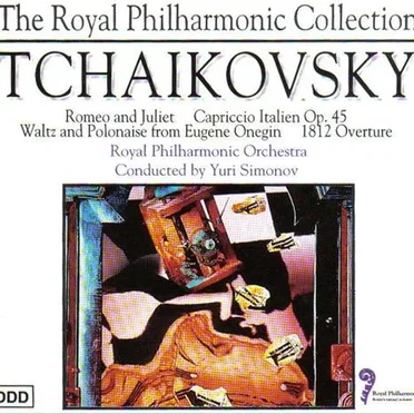 Romeo and Juliet / Cappriccio Italien Op. 45 / Waltz and Polonaise from Eugene Onegin / 1812 Overture