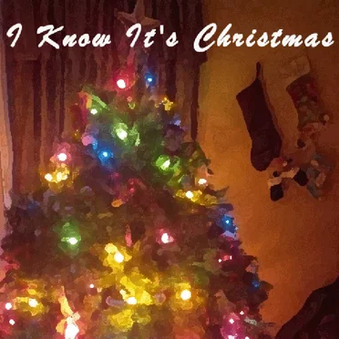 I Know It's Christmas