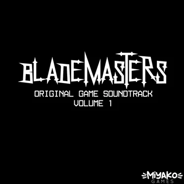 BladeMasters: Vol. 1 (Original Game Soundtrack)