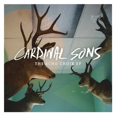 The Echo Choir EP by Cardinal Sons - album cover