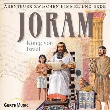 Abenteuer zwischen Himmel und Erde 14 - Joram, König von Israel by Abenteuer zwischen Himmel und Erde - album cover