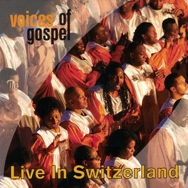 Live In Switzerland by Voices of Gospel - album cover