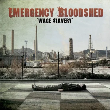 Wage Slavery by Emergency Bloodshed - album cover