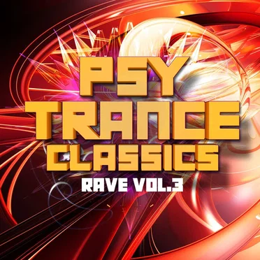 Psy Trance Classics: Rave, Vol. 3 by Various Artists - album cover