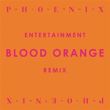 Entertainment (Blood Orange Remix)