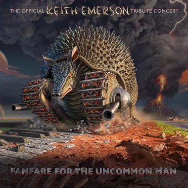 Fanfare for the Uncommon Man: The Official Keith Emerson Tribute Concert by Various Artists - album cover