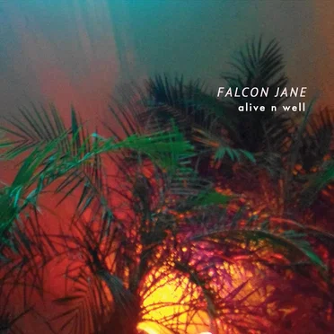 Alive n Well by Falcon Jane - album cover