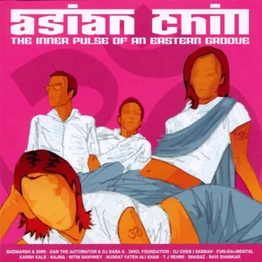 Asian Chill: The Inner Pulse of an Eastern Groove by Various Artists - album cover