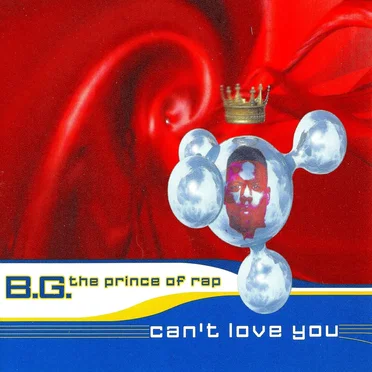 Can't Love You by B.G. The Prince of Rap - album cover