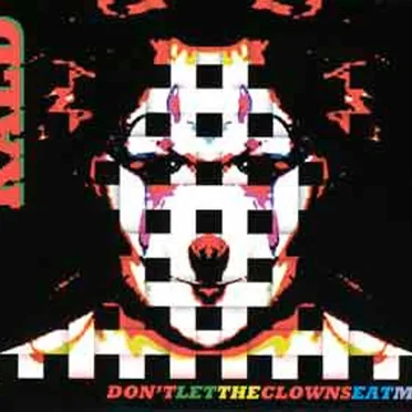Don’t Let The Clowns Eat Me