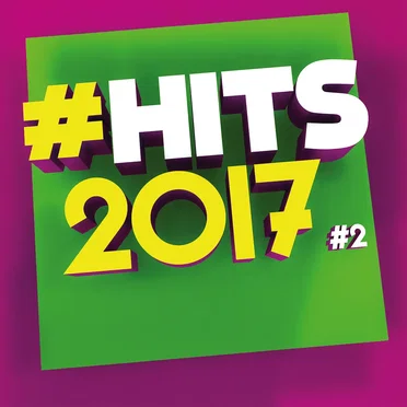 #Hits 2017 #2 by Various Artists - album cover