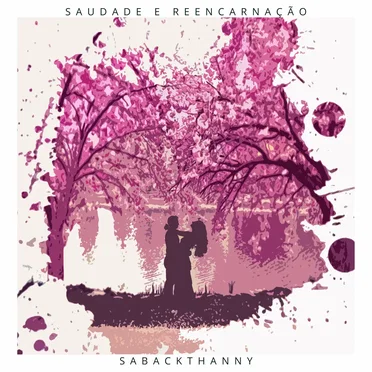 Saudade e reencarnação by Sabackthanny - album cover