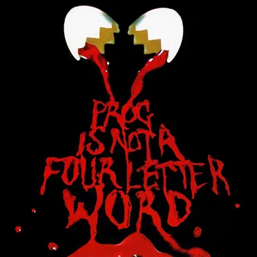 Prog Is Not a Four Letter Word by Various Artists - album cover