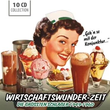 Wirtschaftswunder-Zeit (Die größten Schlager 1949-1960) by Various Artists - album cover