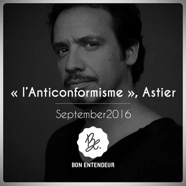 L’Anticonformisme, Astier by Bon Entendeur - album cover