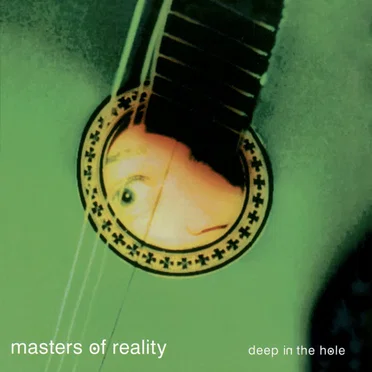Deep in the Hole by Masters of Reality - album cover
