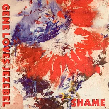 Shame by Gene Loves Jezebel - album cover