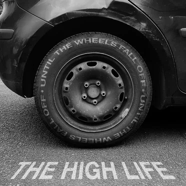 Until the Wheels Fall Off by The High Life - album cover