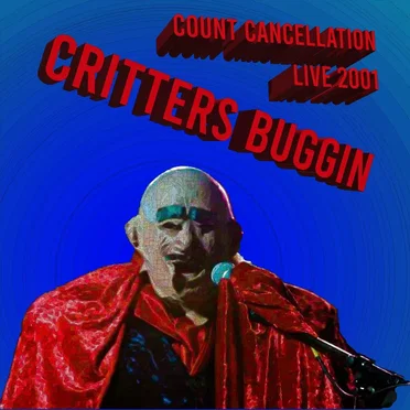 Count Cancellation - Live 2001 by Critters Buggin - album cover