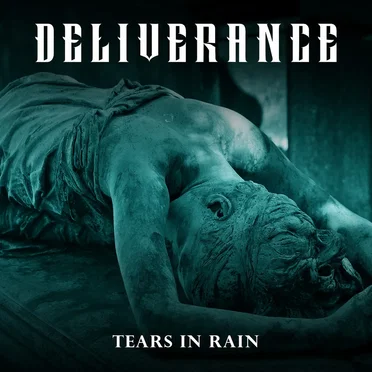 Tears in Rain by Deliverance - album cover