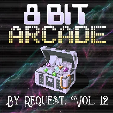 By Request, Vol. 12 by 8-Bit Arcade - album cover