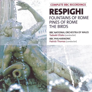 BBC Music, Volume 15, Number 7: Fountains of Rome / Pines of Rome / The Birds