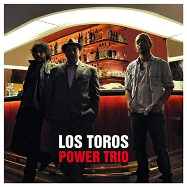 Los Toros Power Trio by Los Toros Power Trio - album cover